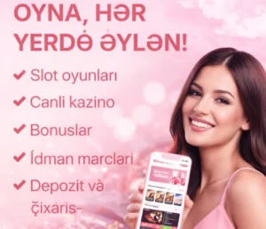Pin Up mobil kazino Azərbaycan – telefonla oyun və tətbiq
